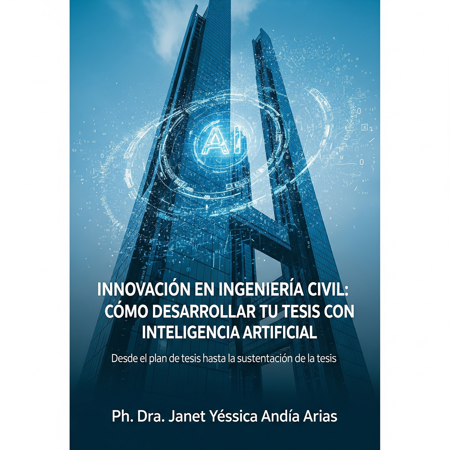 "Innovación en Ingeniería Civil: Cómo Desarrollar tu Tesis con Inteligencia Artificial"